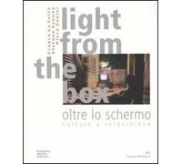 Light from the box-Oltre lo schermo. Culture e televisione. Ediz. bilingue