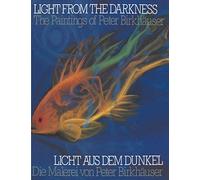 Light from the Darkness / Licht Aus Dem Dunkel: The Paintings of Peter