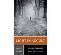 William Faulkner Light in August (Tascabile) Norton Critical Editions