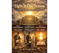 Light In Due Season: A 90 Day Masonic Devotional Journey