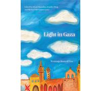 Light in Gaza: Writings Born of Fire-Copertina flessibile