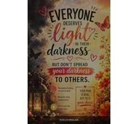 Light in the Darkness: A Guided Journal for Healing, Reflection & Breaking the Cycle