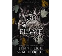 Jennifer L. Armentrout A Light in the Flame (Copertina rigida) Flesh and Fire