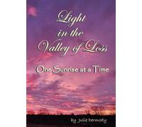 Light in the Valley of Loss: One Sunrise at a Time
