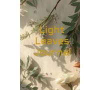 Light Leaves Journal: A soft place to write and dream