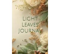 Light Leaves Journal: A soft place to write and dream