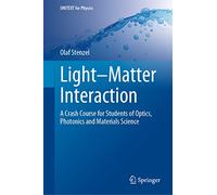 Light-Matter Interaction: A Crash Course for Students of Optics, Photonics and Materials Science