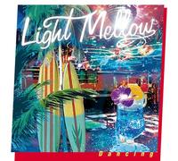 LIGHT MELLOW DANCING - VARIOUS