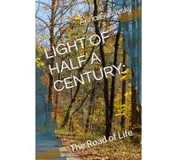 LIGHT OF HALF A CENTURY:: The Road of Life