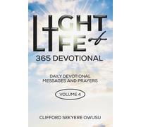 Light of Life 365 Devotional (volume 4): Daily Devotional Messages and Prayers
