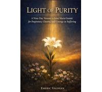 Light of Purity: A Nine-Day Novena to Saint Maria Goretti for Forgiveness, Chastity, and Courage in Suffering