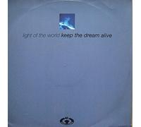 LIGHT OF THE WORLD / KEEP THE DREAM ALIVE