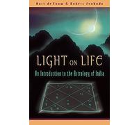 Light On Life by Hart de Fouw Dr. Robert Svoboda(2011-01-01)
