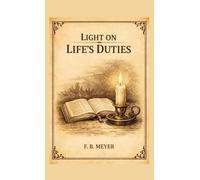 LIGHT ON LIFE'S DUTIES