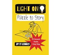 Light On: Puzzle to Story:Crossword Puzzles for Kids Filling in the Blanks to the Complete Story