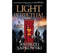 Light perpetual: book three: 3 - Sapkowski Andrzej
