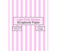 Light Pink Stripes Scrapbook Paper: Decorative Craft Paper, ideal for Scrapbooking, Collage, Mixed-Media, Junk Journals, Card Making, Decoupage, Origami, Wrapping