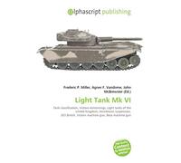 Light Tank Mk VI: Tank classification, Vickers-Armstrongs, Light tanks of the United Kingdom, Horstmann suspension, .303 British, Vickers machine gun, Besa machine gun