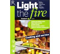 Light the fire cooking and service [Lingua inglese]