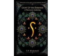 Light Up The Darkness: A Fluorescent Awakening: 1