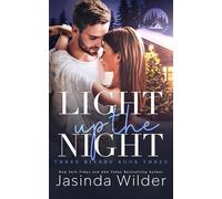 Light Up The Night: A Small Town, Opposites Attract, Found Family Romance: 3