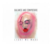Balance & Composure Light We Made (CD)