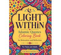 LIGHT WITHIN: Islamic Quotes Coloring Book For Relaxation and Reflection For Teens And Adults