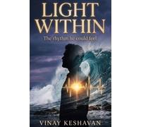 Light Within: The rhythm he could feel