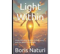 Light Within: Understanding Vitamin D Deficiency and the Need for Sunlight