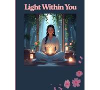 Light Within You: A Journal of Healing, Growth, and Self-Love