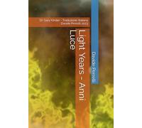 Light Years - Anni Luce: Di: Gary Kinder - Traduzione Italiana Davide Perrelli 2023