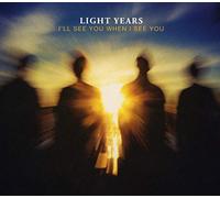 Light Years - I'll See You When I See You