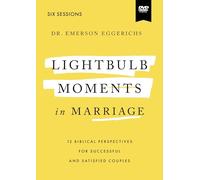 Lightbulb Moments in Marriage Video Study: 12 Biblical Perspectives for Successful and Satisfied Couples