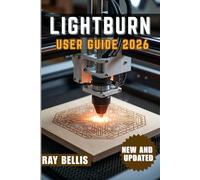 LightBurn User Guide 2026