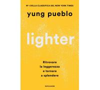 Lighter. Ritrovare la leggerezza e tornare a splendere - Pueblo Yung