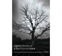 Lighter Shades of a Soul Stained Black