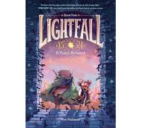 Lightfall 4: A Place Between: a Graphic Novel