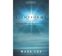Lightforms: Spiritual Encounters with Unusual Light Phenomena