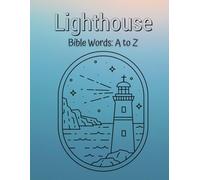 Lighthouse Bible Words: A to Z