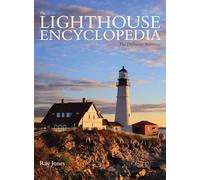 Lighthouse Encyclopedia: The Definitive Reference [Lingua Inglese]