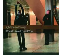 Lighthouse Family - I Could Have Loved You