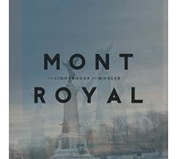 Lighthouse & The Whaler - Mont Royal