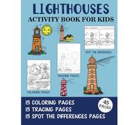 Lighthouses Activity Book for Kids: Coloring, Tracing and Spot the Difference Pages