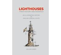 Lighthouses: Their History and Romance