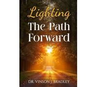 Lighting the Path Forward