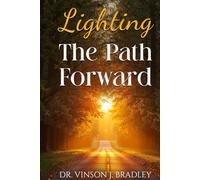 Lighting the Path Forward