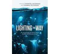 Lighting the Way: An Anthology of Short Plays About the Climate Crisis - NUOVO