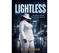 Lightless: She built an empire. Now she must destroy it.