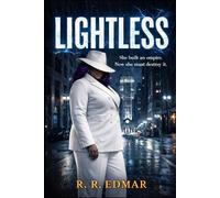 Lightless: She built an empire. Now she must destroy it.