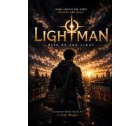 Lightman: Rise of the Light (Vol. 1)